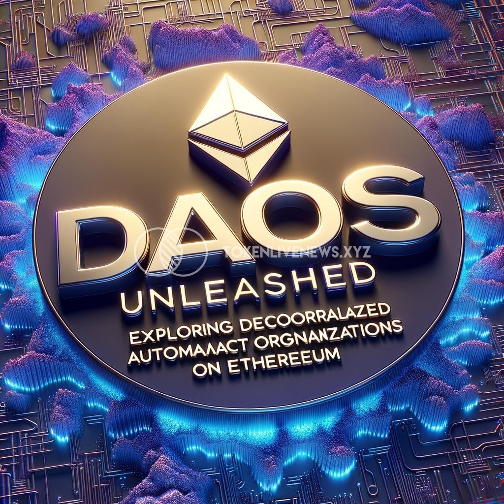 1287 daos unleashed exploring decentralized autonomous organizations on ethereum