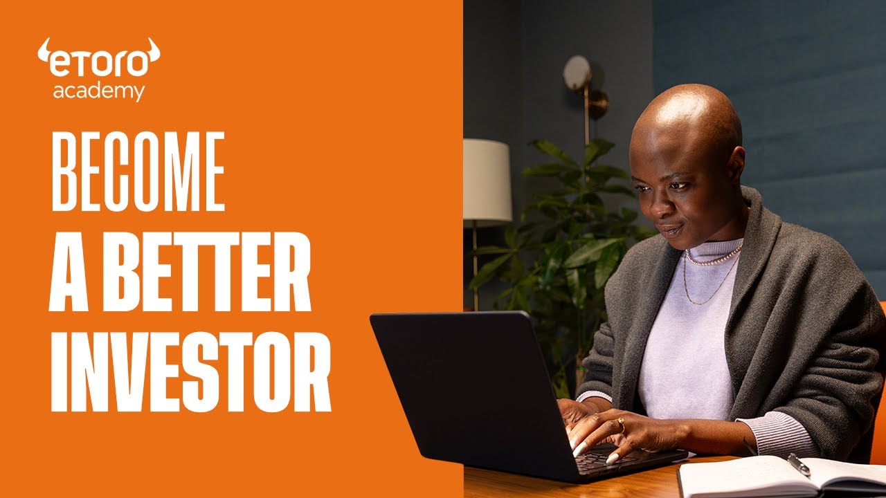 eToro&#x2122; - Become a better investor with the eToro Academy