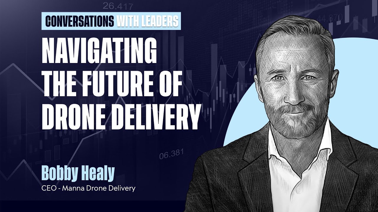 Navigating the Future of Drone Delivery with Bobby Healy