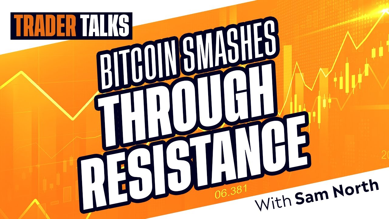 Bitcoin Smashes Through Resistance