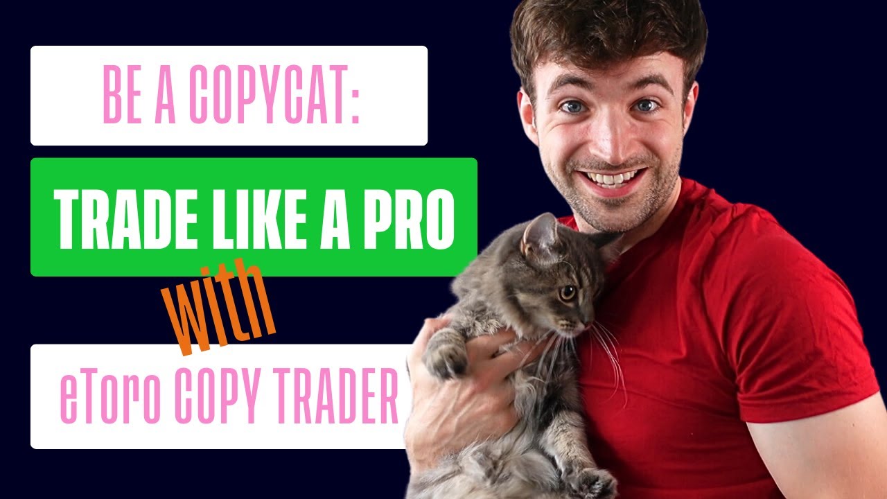 Be a Copycat and Start Trading with eToro Copy Trading! &#x1f431;&#x1f4c8;