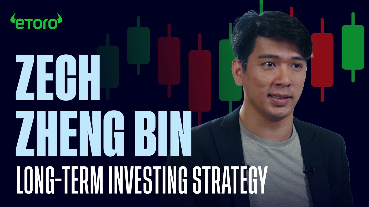 Why eToro Popular Investor Zech Zheng Bin takes a long-term investing strategy