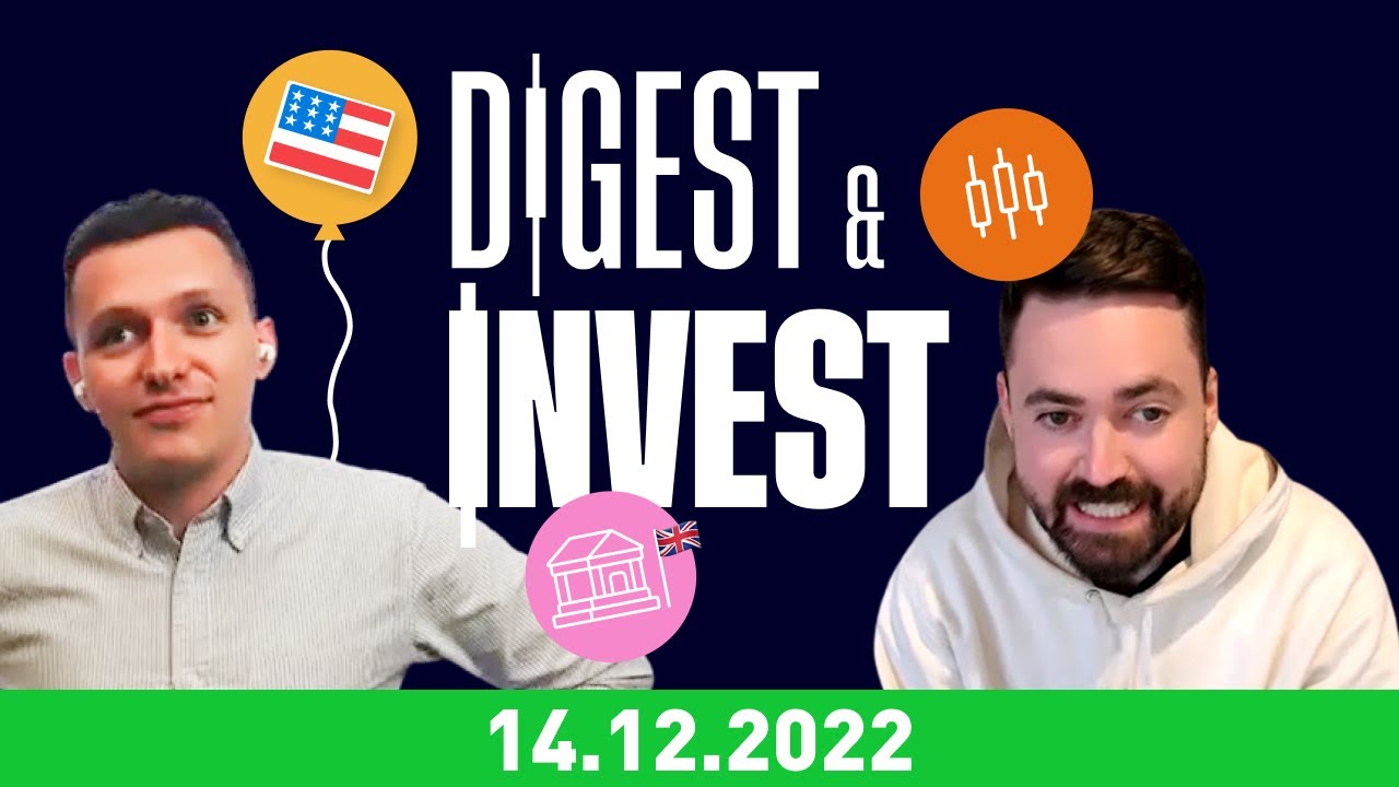 US Inflation, FOMC & Bank of England Monetary Policy Announcements | Digest & Invest 14/12/22