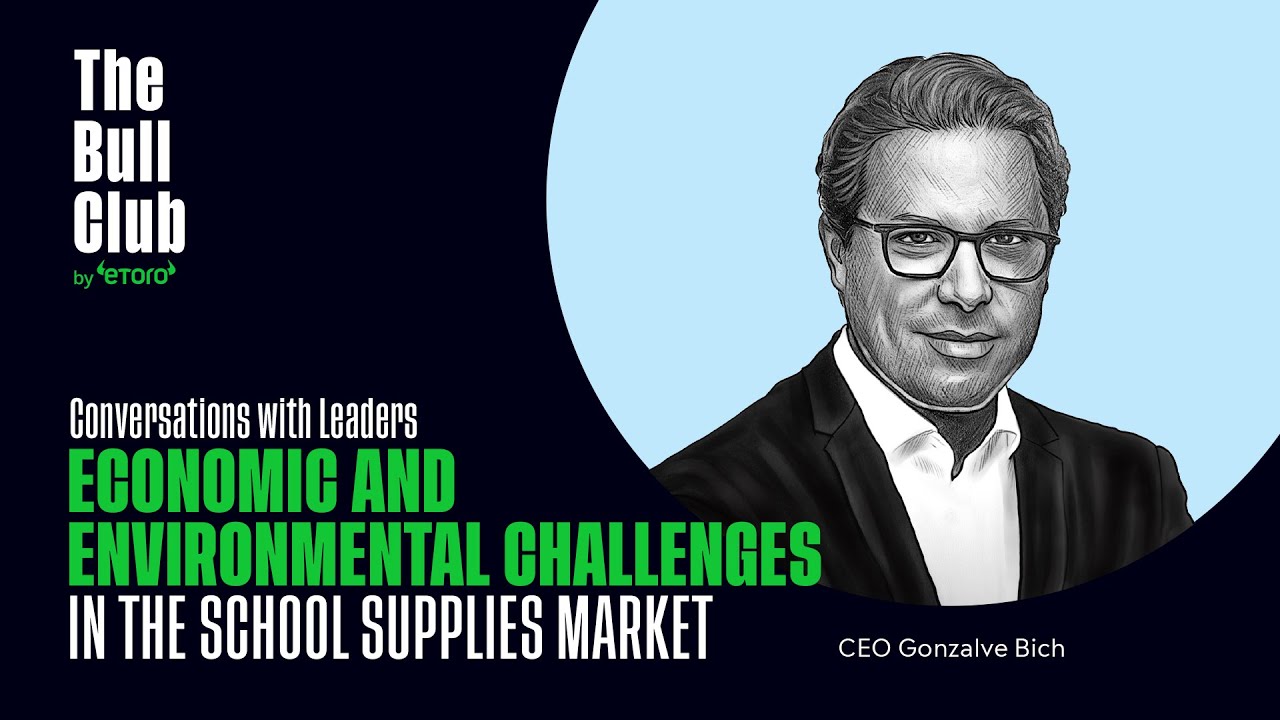 Economic and environmental challenges in the school supplies market | eToro webinar with BIC CEO