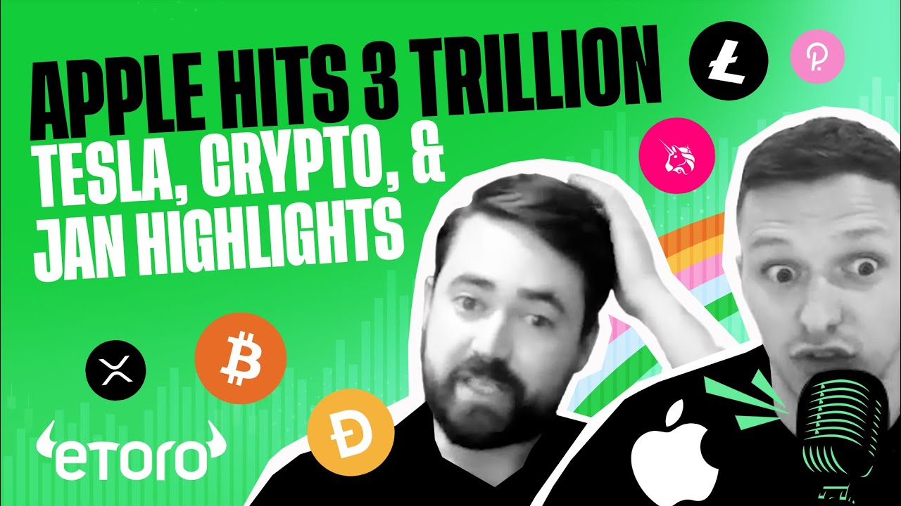 Apple Hits 3 Trillion, Tesla, Crypto updates and January highlights