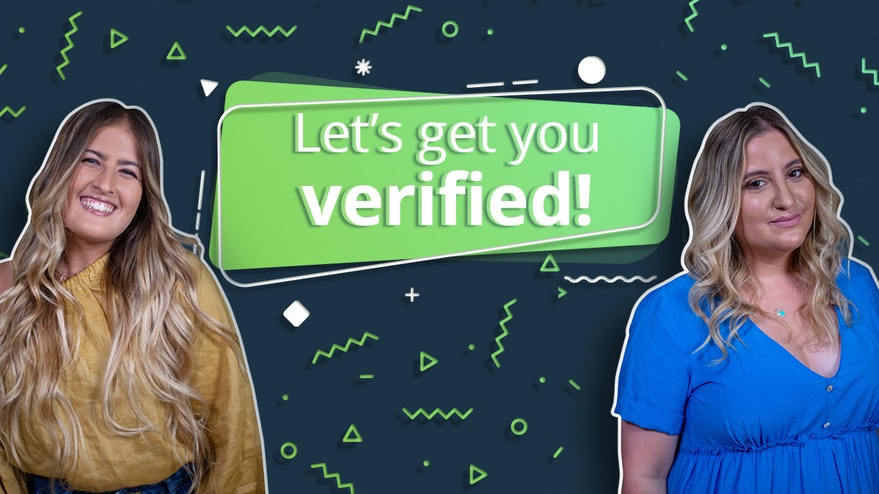 Nicole and Tayla will show you how to verify your account