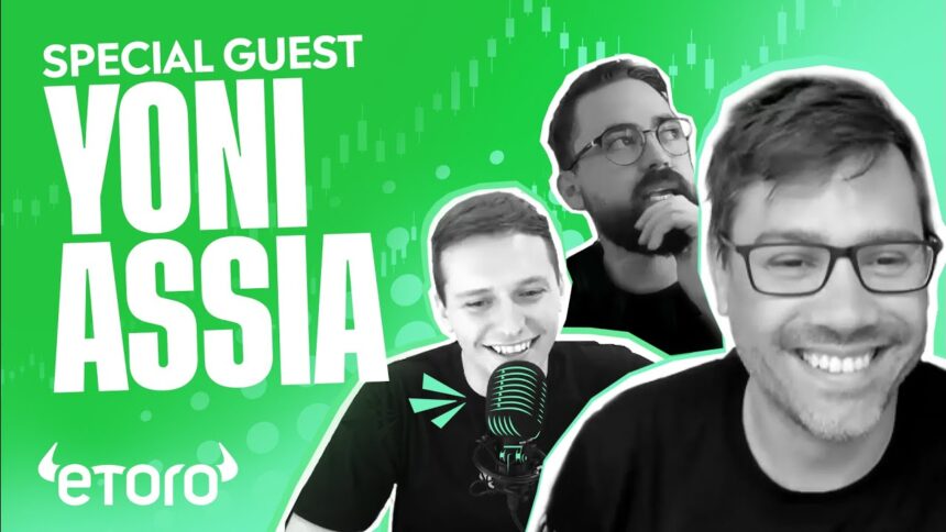 eToro Founder & CEO, Yoni Assia | Digest & Invest Podcast